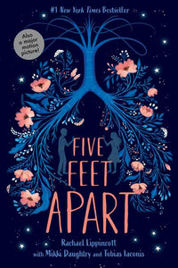 Five Feet Apart by Rachael Lippincott: Paperback; 304 pages / English
