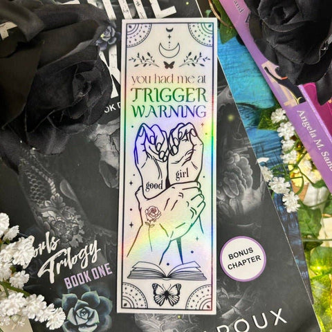 You Had Me At Trigger Warning Black and White Holographic Bookmark: No Tassel