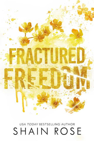 Fractured Freedom by Shain Rose: Paperback; 285 pages / English